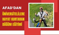 AFAD’dan Üniversitelilere Hayat Kurtaran Düğüm Eğitimi