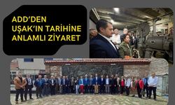 ADD’den Uşak’ın Tarihine Anlamlı Ziyaret