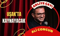 Adliye Çayı Uşak’ta Kaynayacak