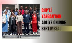 CHP’li Yazgan’dan Adliye Önünde Sert Mesaj