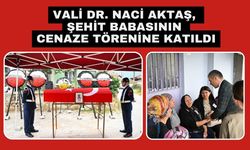 Vali Dr. Naci Aktaş, Şehit Babasının Cenaze Törenine Katıldı