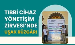 Tıbbi Cihaz Yönetişim Zirvesi’nde Uşak Rüzgârı