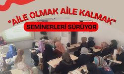 "Aile Olmak Aile Kalmak" Seminerleri Sürüyor