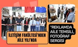 İletişim Fakültesi’nden Aile Yılı’nda “Reklamda Aile Temsili” Fotoğraf Sergisi