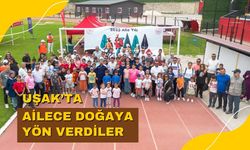 Uşak’ta Ailece Doğaya Yön Verdiler