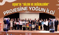 Uşak’ta “Ailem ve Değerlerim” Projesine Yoğun İlgi