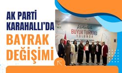 AK PARTİ KARAHALLI’DA BAYRAK DEĞİŞİMİ