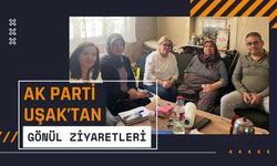 AK Parti Uşak’tan Gönül Ziyaretleri