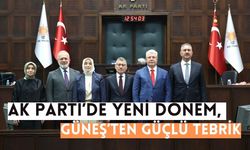 AK Parti’de Yeni Dönem, Güneş’ten Güçlü Tebrik
