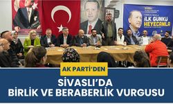 AK Parti’den Sivaslı’da Birlik ve Beraberlik Vurgusu