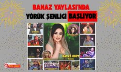 Banaz Yaylası’nda Yörük Şenliği Başlıyor