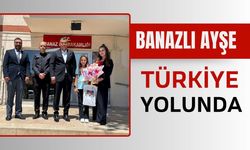 Banazlı Ayşe Türkiye Yolunda