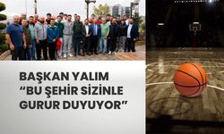 Başkan Yalım “Bu Şehir Sizinle Gurur Duyuyor”