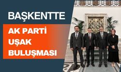 Başkentte AK Parti Uşak Buluşması
