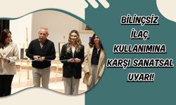 Uşak Üniversitesi Öğrencilerinden Bilinçsiz İlaç Kullanımına Karşı Sanatsal Uyarı