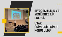 Biyoçeşitlilik ve Yenilenebilir Enerji, Uşak Üniversitesinde Konuşuldu