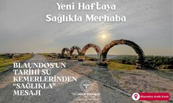 Blaundos’un Tarihi Su Kemerlerinden “Sağlıkla” Mesajı