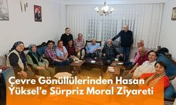 Çevre Gönüllülerinden Hasan Yüksel’e Sürpriz Moral Ziyareti