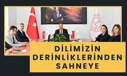 Dilimizin Derinliklerinden Sahneye