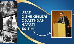 Uşak Dişhekimleri Odası’ndan Hayati Eğitim