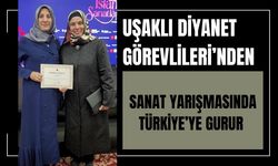Uşaklı Diyanet Görevlileri’nden Sanat Yarışmasında Türkiye’ye Gurur