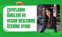 Zayıflama İğneleri ve Vegan Beslenme Üzerine Uyarı