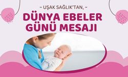 Uşak Sağlık’tan, Dünya Ebeler Günü Mesajı