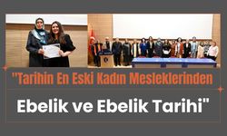 "Tarihin En Eski Kadın Mesleklerinden Ebelik ve Ebelik Tarihi"