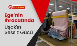 Ege’nin İhracatında Uşak'ın Sessiz Gücü