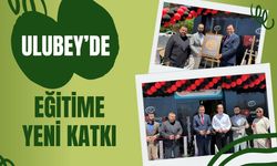 Ulubey’de Eğitime Yeni Katkı