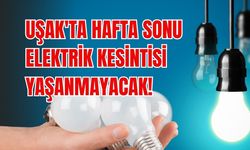 Uşak'ta Hafta Sonu Elektrik Kesintisi Yaşanmayacak!
