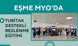 Eşme MYO’da, TÜBİTAK Destekli Beslenme Eğitimi