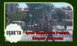 Uşak'ta İçme Suyu Ana Borusu Patladı