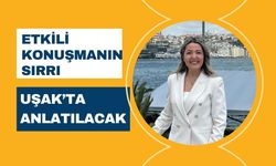Etkili Konuşmanın Sırrı Uşak’ta Anlatılacak