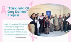 Üniversite Öğrencilerinden "Farkında Ol Geç Kalma" Projesi