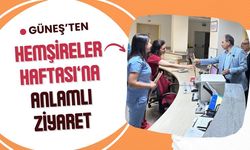 Güneş’ten Hemşireler Haftası’na Anlamlı Ziyaret