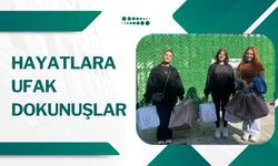 HAYATLARA UFAK DOKUNUŞLAR
