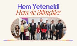 Hem yetenekli hem de bilinçliler