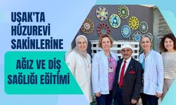 Uşak'ta Huzurevi Sakinlerine Ağız ve Diş Sağlığı Eğitimi