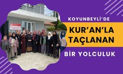 Koyunbeyli’de Kur’an’la Taçlanan Bir Yolculuk
