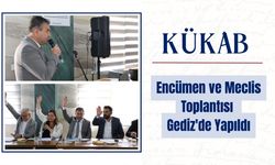 KÜKAB Encümen ve Meclis Toplantısı Gediz'de Yapıldı