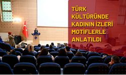 Türk Kültüründe Kadının İzleri Motiflerle Anlatıldı