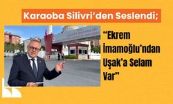 Ekrem İmamoğlu’ndan Uşak’a Selam Var