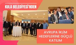 Kula Belediyesi’nden Avrupa İklim Hedeflerine Güçlü Katılım