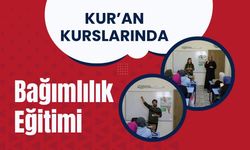 Kur’an Kurslarında Bağımlılık Eğitimi
