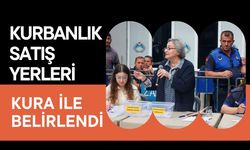 Kurbanlık Satış Yerleri Kura ile Belirlendi