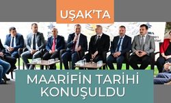 Uşak’ta Maarifin Tarihi Konuşuldu
