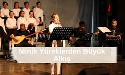 Minik Yüreklerden Büyük Alkış