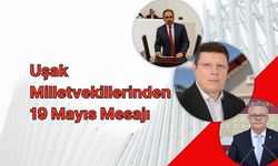 Uşak Milletvekillerinden 19 Mayıs Mesajı