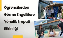 Uşak Üniversitesi Öğrencilerinden Görme Engellilere Yönelik Empati Etkinliği